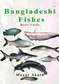 bokomslag Bangladeshi Fishes Basic Guide