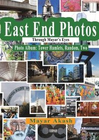 bokomslag East End Photos Through Mayar's Eyes Tower Hamlets Random Two