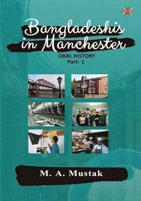 bokomslag Bangladeshis In Manchester - Oral History, Part1