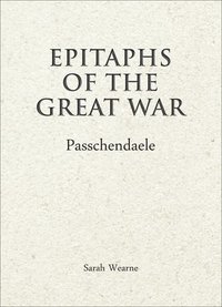 bokomslag Epitaphs of The Great War: Passchendaele