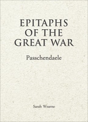 bokomslag Epitaphs of The Great War: Passchendaele