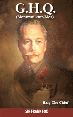 Frank Fox - G.H.Q. (Montreuil-sur-Mer), Häftad