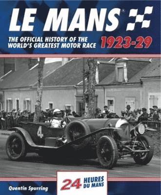 Le Mans: The Official History 1923-29 1