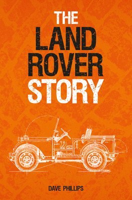 bokomslag The Land Rover Story