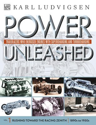 bokomslag Power Unleashed: Trailblazers Who Energised Engines with Supercharging and Turbocharging