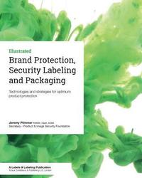 bokomslag Brand Protection, Security Labeling and Packaging: Technologies and strategies for optimum product protection