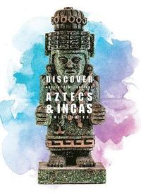 bokomslag Aztecs and Incas