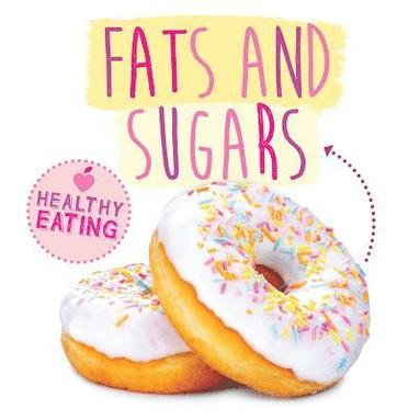 bokomslag Fats and Sugars
