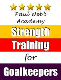 bokomslag Strength Training for Goalkeepers