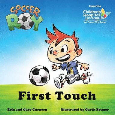 Erin Curneen, Gary Curneen - Soccer Roy: First Touch, Häftad
