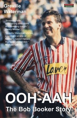 Greville Waterman - OOH-AAH: The Bob Booker Story, Häftad
