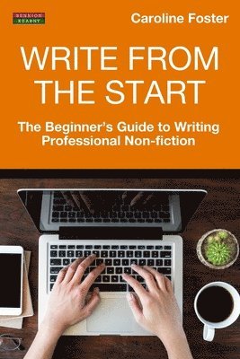 Caroline Foster - Write From The Start, Häftad