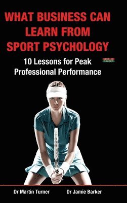 What Business Can Learn from Sport Psychology 1