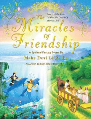 bokomslag The Miracles of Friendship