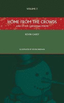 Kevin Carey - Home from the Crowds (and other Christmas poems), Häftad