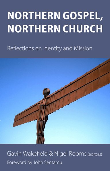 Gavin Wakefield, Nigel Rooms - Northern Gospel, Northern Church, Häftad