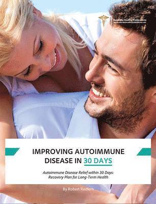 Improving Autoimmune Disease in 30 Days
