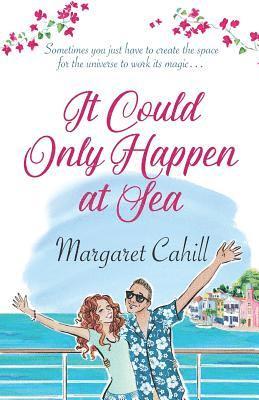 Margaret Cahill - It Could Only Happen at Sea, Häftad
