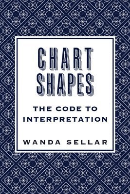Wanda Sellar - Chart Shapes: The Code to Interpretation, Häftad