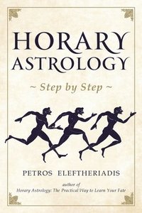 bokomslag Horary Astrology Step by Step