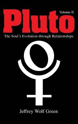 Pluto Volume 2: The Soul's Evolution Through Relationships 1