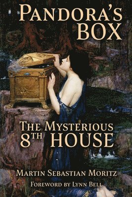 Martin Sebastian Moritz - Pandora's Box: The Mysterious 8th House, Häftad