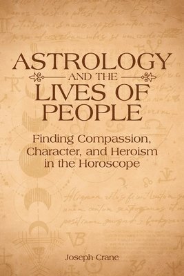 Joseph Crane - Astrology and the Lives of People, Häftad