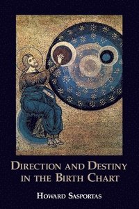 bokomslag Direction and Destiny in the Birth Chart