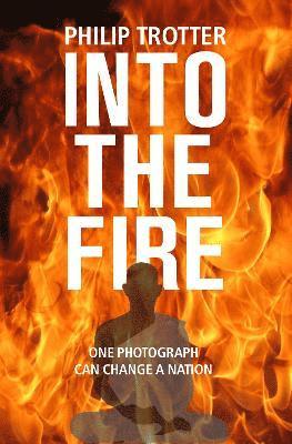 Philip Trotter - INTO THE FIRE, Häftad