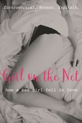 bokomslag Girl on the Net: How a Bad Girl Fell in Love