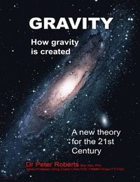 bokomslag Gravity - How Gravity Is Created