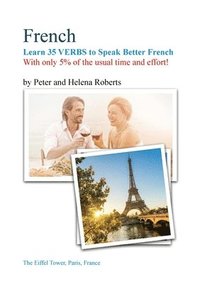 bokomslag FRENCH - Learn 35 VERBS to speak Better French