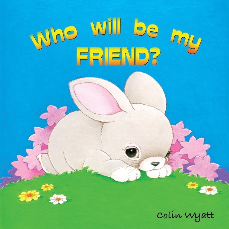 Who Will Be My Friend? 1