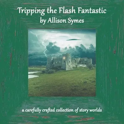 Allison Symes - Tripping the Flash Fantastic, Häftad. Tillgänglighet: Lägg i varukorg