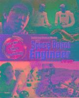 Exploring Distant Worlds as a Space Robot Engineer