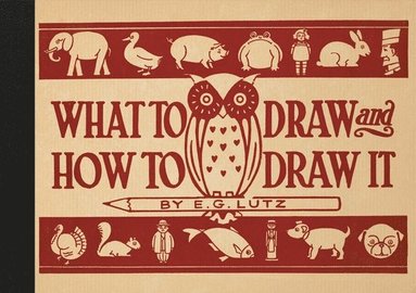 bokomslag What to Draw and How to Draw It