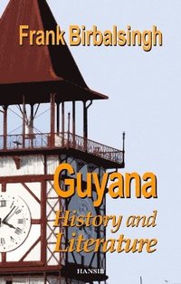 bokomslag Guyana: History and Literature