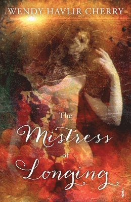 The Mistress of Longing 1