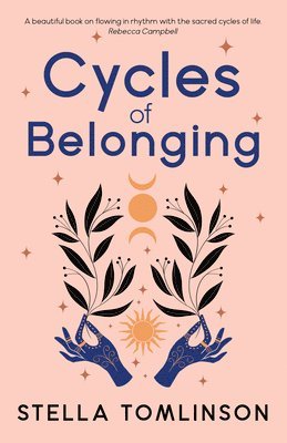 Stella Tomlinson - Cycles of Belonging, Häftad