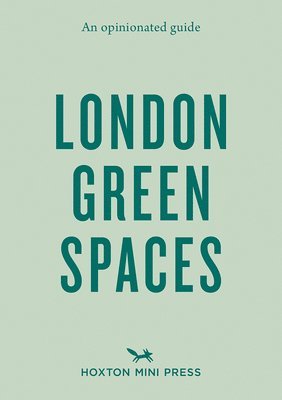 Harry Ades, Marco Kesseler - Opinionated Guide to London Green Spaces, Häftad
