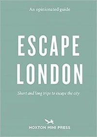 bokomslag An Opinionated Guide: Escape London