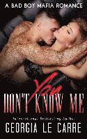 bokomslag You Don't Know Me: A Bad Boy Mafia Romance