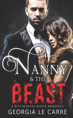 Nanny and the Beast: A Billionaire Mafia Romance 1