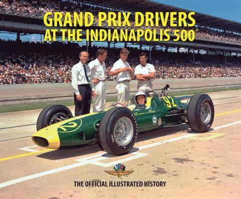 Grand Prix Drivers at the Indianapolis 500 1