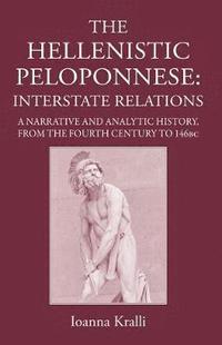 bokomslag The Hellenistic Peloponnese