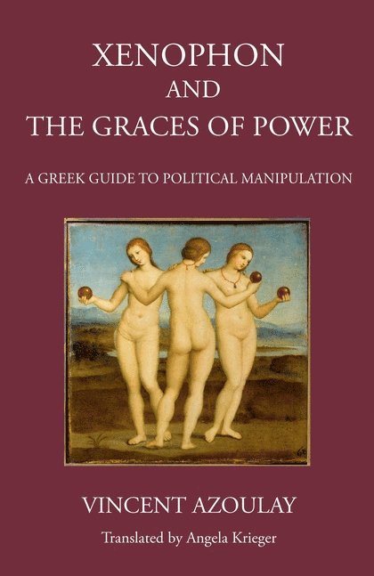 Xenophon and the Graces of Power 1