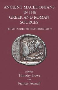 bokomslag Ancient Macedonians in Greek & Roman Sources
