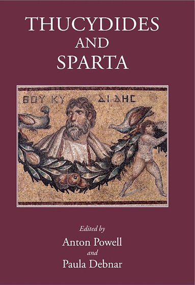 Anton Powell, Paula Debnar - Thucydides and Sparta, Inbunden