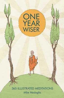 Mike Medaglia, Ralph Lazar - One Year Wiser, Inbunden