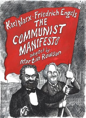 Martin Rowson, Friedrich Marx, Karl, Enge, Friedrich Engels - Communist Manifesto, Häftad